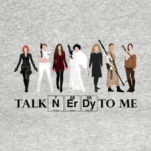 Talk Nerdy to Me T-Shirt